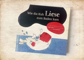 WIE DIE KUH LIESE ZUM BADEN KAM