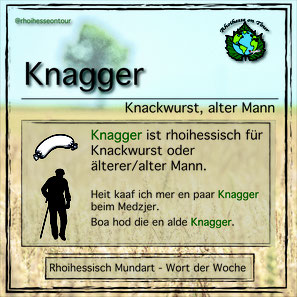 Mundart Rheinhessen "Knagger"