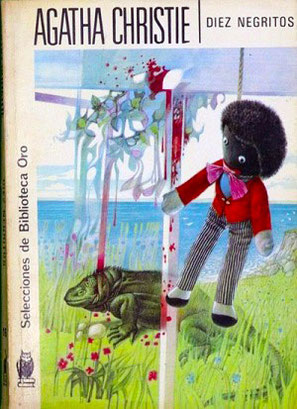 Diez negritos (en inglés: Ten Little Niggers), ahora también conocida como  "Y no quedó ninguno" (And Then There Were None.