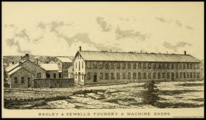 Bagley & Sewall's Foundry & Machine Shops