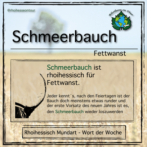 Mundart Rheinhessen "Schmeerbauch"