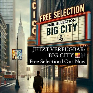 Free Selection - Cover - Link zum streamen: Big City