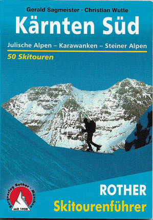 Rother Skitourenführer Kärnten Süd Julische Alpen - Wutte / Sagmeister 2011