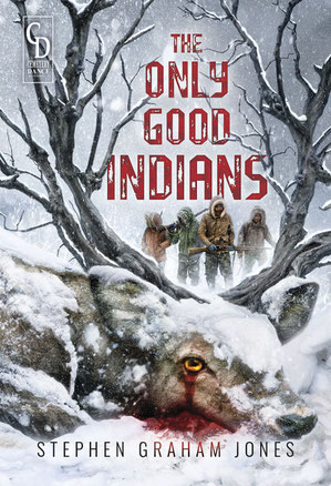 Stephen Graham Jones - The Only Good Indians 