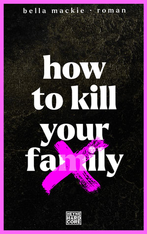 Bella Mackie - How to kill your family