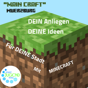 Main Craft Würzburg - Zeigt uns mit Minecraft eure Ideen für die Stadt Würzburg!