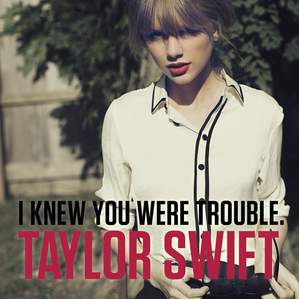 I Knew You Were Trouble (Big Machine Records, 2012)