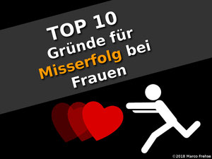 TOP 10 Gründe für Misserfolg bei Frauen