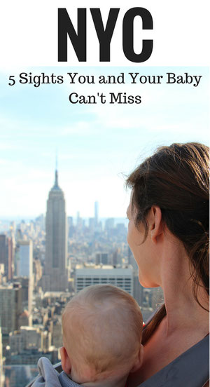 NYC: 5 Top Sights You and Your Baby Can't Miss. Read more at www.BabyCanTravel.com/Blog
