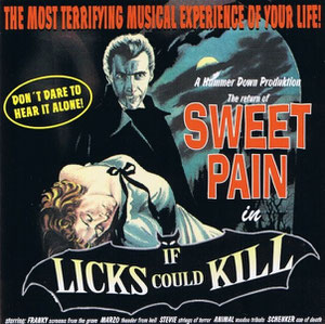 SWEET PAIN - If Licks Could Kill (1997)