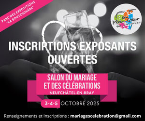 Salon du Mariage et des Célébrations de Neufchatel-en-Bray - 3, 4 et 5 Octobre 2025