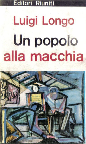 Un popolo alla macchia di Luigi Longo