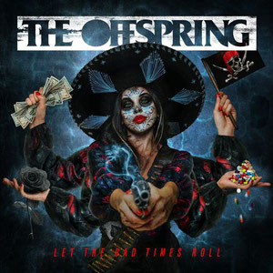 The Offspring - Let The Bad Times Roll