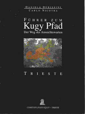 Führer zum Kugy Pfad Trieste - Comitato Julius Kugy 1995 