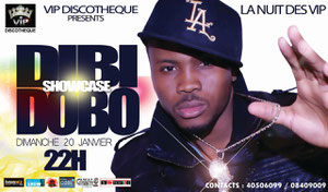 VIP discotheque presents la nuit des VIP Dibi Dobo en Showcase dimanche  20 janvier 22 h