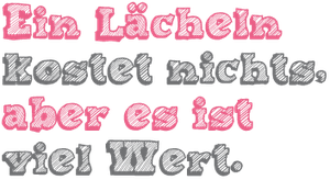 Ein Lächeln kostet nichts, aber es ist viel Wert.