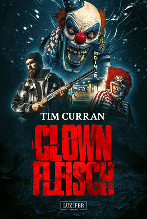 Tim Curran - Clownfleisch