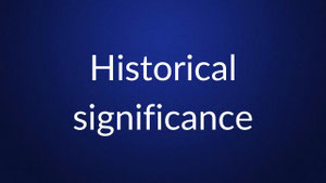 White text reading “Historical significance” is centered on a plain dark blue background.
