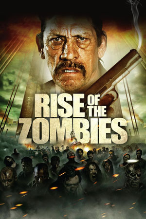 Rise Of The Zombies (2012) 