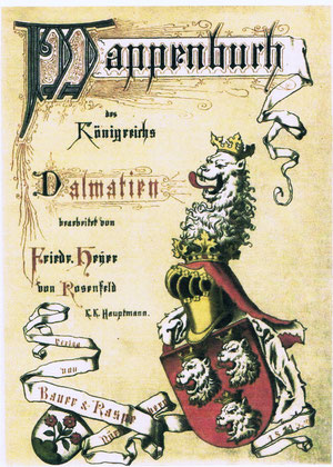Rosenfeld, Heyer von, Carl. Der Adel des Konigreichs Dalmatien. Nurnberg: Bauer and Raspe, 1873. Coats of Arms of  Dalmatia.