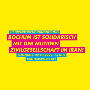 Aufruf zur Kundgebung: Bochum ist solidarisch mit der mutigen Zivilgesellschaft im Iran!