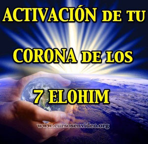 Activación de TU Corona de los 7 Elohim