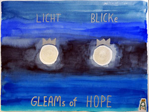 LICHTBLICKe - GLEAMs of HOPE (Andy Crown - 2014 - 30 x 40cm)