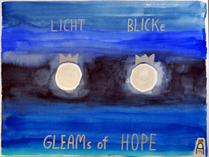 LICHTBLICKe - GLEAMs of HOPE (Andy Crown - 2014 - 30 x 40cm)