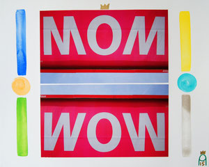 MOM WOW (Andy Crown - 2015 - 40 x 50cm)