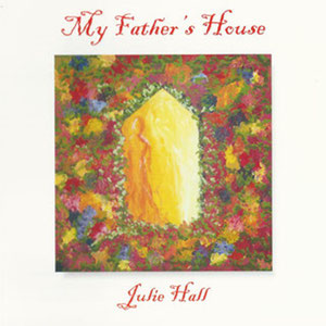 'My Father's House' album by Julie Hall (2011)