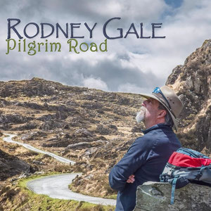 'Pilgrim Road' album by Rodney Gale - Sounds of Wonder (2019)