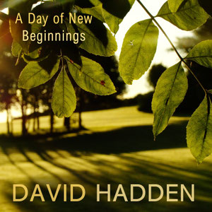 'A Day of New Beginnings' single by David Hadden, featuring Nigel & Julie - Sounds of Wonder (2023)