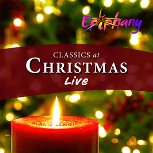 'Classics at Christmas - Live' album by Epiphany (2019)