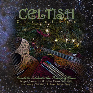 'Celtish Christmas' album by Nigel & Julie - Sounds of Wonder (2017)