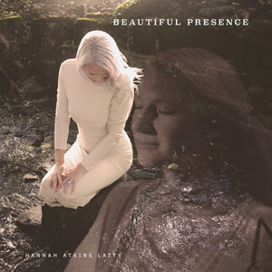Beautiful Presence' live single by Hannah Atkins Latty, featuring  Epiphany, including Julie (violin) & Nigel (percussion) (2021) 
