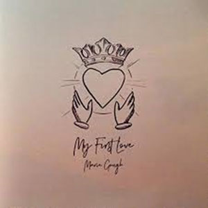 'My First Love' EP by Marie Gough, featuring Julie (violin) & Nigel (low whistle)  (2017)