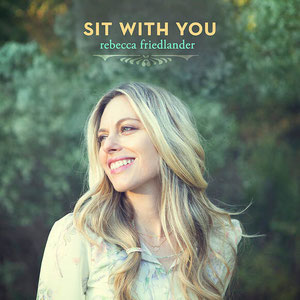 'Sit With You' EP by Texan worship leader Rebecca Friedlander, featuring Nigel & Julie on whistle & fiddle 