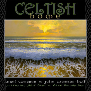 'Celtish Home' album by Nigel & Julie - Sounds of Wonder (2021)