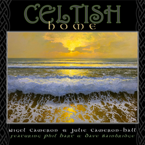 'Celtish Home' album by Nigel & Julie - Sounds of Wonder (2021)