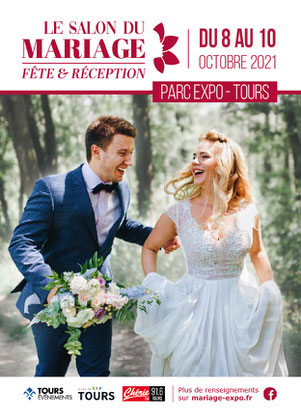 Salon du Mariage de Tours - 08, 09, 10 Octobre 2021