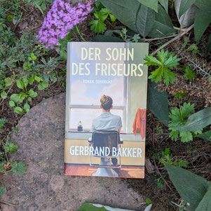 Gerbrand Bakker "Der Sohn des Friseurs"