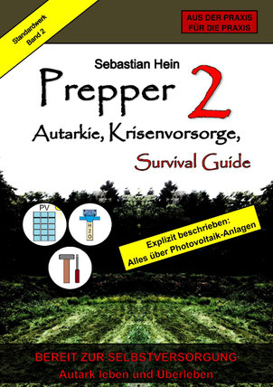 Prepper 2, Autarkie, Krisenvorsorge, Survival Guide: Bereit zur Selbstversorgung*