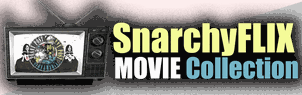 SnarchyFLIX free libertarian film archive and collection