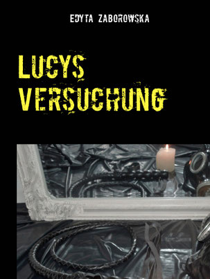 August 2017: Lucys Versuchung