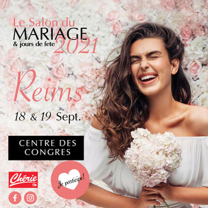 Salon du Mariage & jours de fête à Reims 18 et 19 Septembre 2021