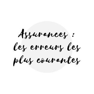 Les erreurs les plus courantes en assurances par les travailleurs autonomes article de blogue de l'Académie des Autonomes