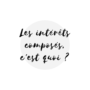 Les intérêts composés expliqués par ta conseillère en placement article blogue Académie des Autonomes soutien aux travailleurs autonomes francophones du Québec
