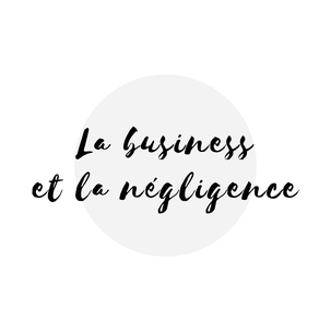 La business et la négligence en assurances article de blogue de l'Académie des Autonomes