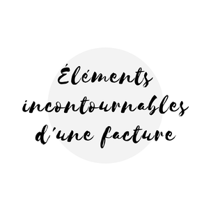 Image pour illustrer article de blogue sur les éléments incontournables d'une facture Académie des Autonomes soutien aux travailleurs autonomes