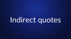 White text reading “Indirect quotes” is centered on a plain dark blue background.